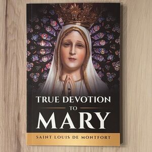 True Devotion to Mary Paperback Book by St. Louis De Montfort